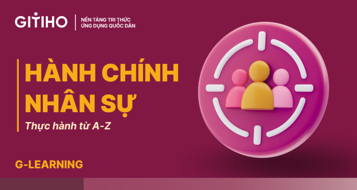 Kỹ năng công việc Hành chính Nhân sự tổng hợp A-Z